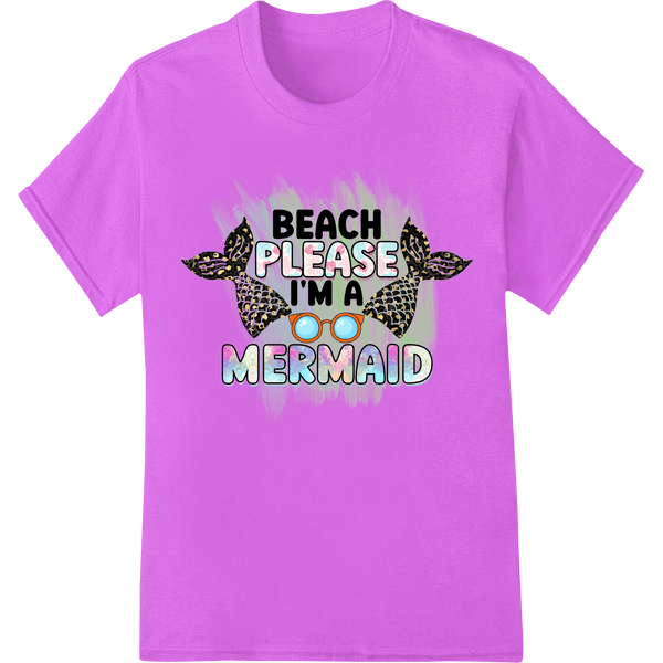 Mermaid Magic: Fun Beach Please DTF Print Heat Transfer - SUPERDTF - DTF Prints - DTF Transfers - Custom DTF Prints