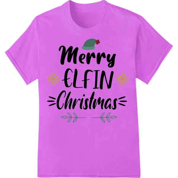 Merry ELFIN Christmas: Festive Typography Heat Transfer - SUPERDTF - DTF Prints - DTF Transfers - Custom DTF Prints