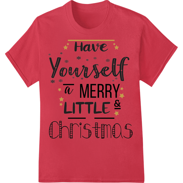 Merry Little Christmas DTF Transfer - Jolly Holiday Design - SUPERDTF - DTF Prints - DTF Transfers - Custom DTF Prints