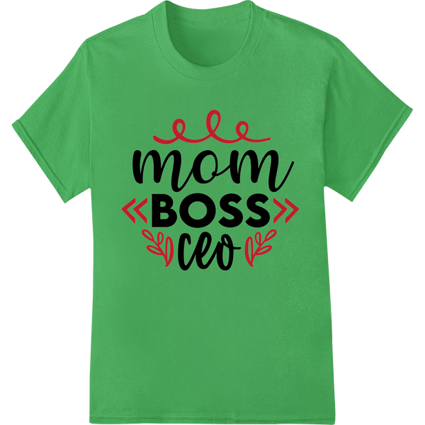 Mom Boss CEO: Empowering DTF Print for Hardworking Moms - SUPERDTF - DTF Prints - DTF Transfers - Custom DTF Prints