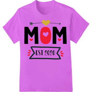 MOM EST 2020 Mother's Day Celebration Heart DTF Print Design - SUPERDTF - DTF Prints - DTF Transfers - Custom DTF Prints