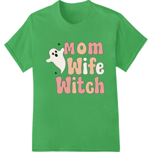 Mom Wife Witch: Embrace Your Supernatural Side - SUPERDTF - DTF Prints - DTF Transfers - Custom DTF Prints