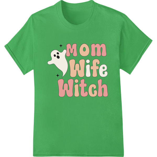 Mom Wife Witch: Embrace Your Supernatural Side - SUPERDTF - DTF Prints - DTF Transfers - Custom DTF Prints