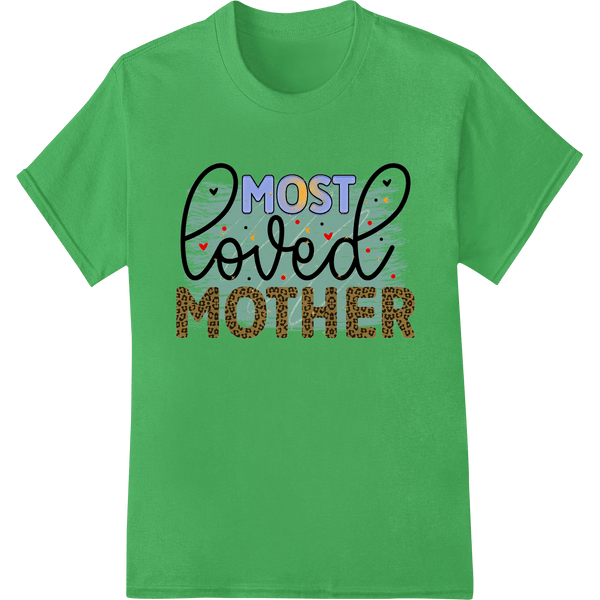 Most Loved Mother: Stylish Mother's Day DTF Print Transfer - SUPERDTF - DTF Prints - DTF Transfers - Custom DTF Prints