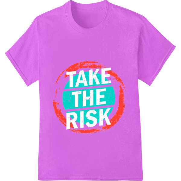 Motivational Bold 'TAKE THE RISK' Red Turquoise Heat Transfer - SUPERDTF - DTF Prints - DTF Transfers - Custom DTF Prints