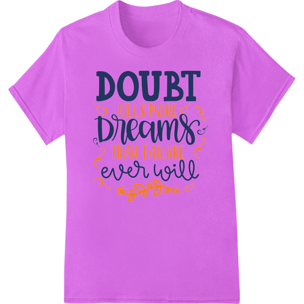 Motivational Quote Dream Big Heat Transfer for T-shirts - SUPERDTF - DTF Prints - DTF Transfers - Custom DTF Prints