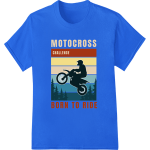 Motocross Challenge: Born to Ride - Thrilling DTF Print - SUPERDTF - DTF Prints - DTF Transfers - Custom DTF Prints