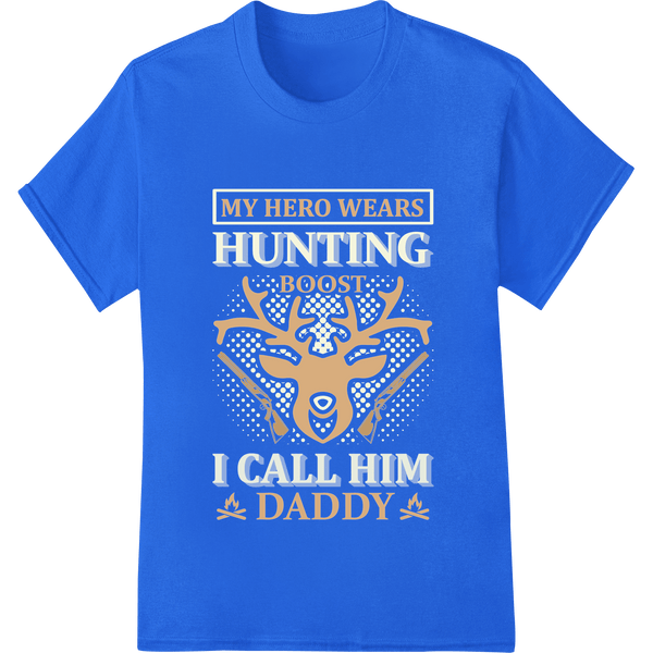 My Hero Hunting Dad: Father's Day Camo DTF Print Transfer - SUPERDTF - DTF Prints - DTF Transfers - Custom DTF Prints