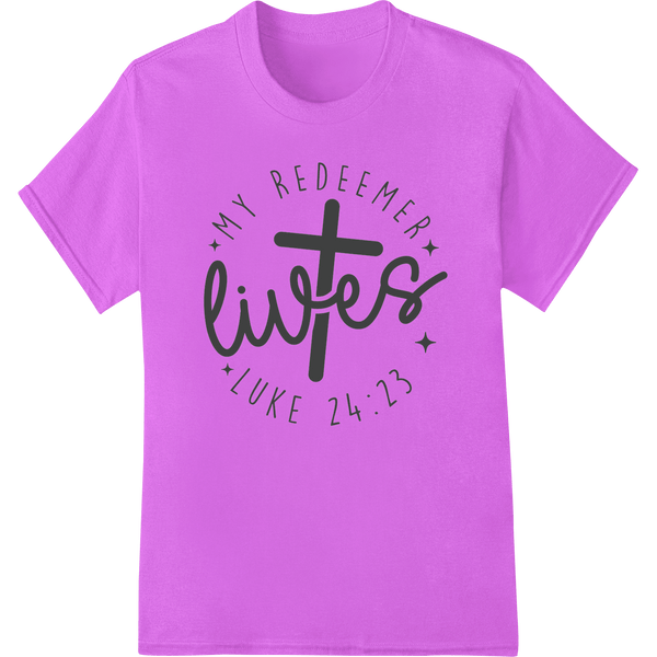 My Redeemer Lives - Christian Easter DTF Print Transfer - SUPERDTF - DTF Prints - DTF Transfers - Custom DTF Prints