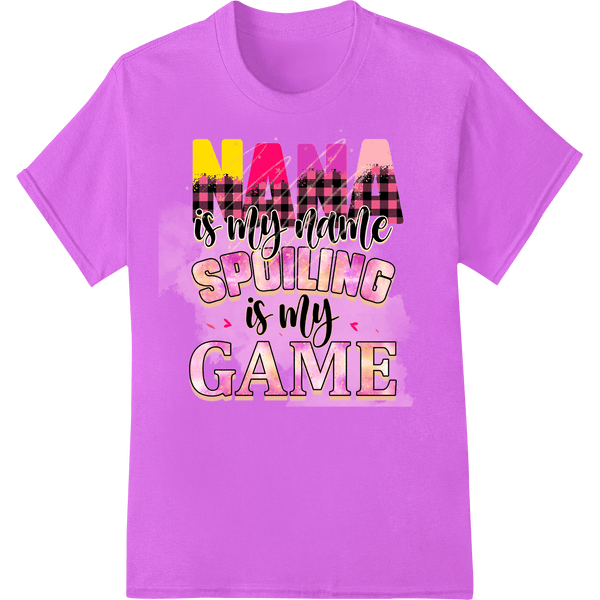 Nana Is My Name Spoiling Is My Game | Cute DTF Print Gift - SUPERDTF - DTF Prints - DTF Transfers - Custom DTF Prints