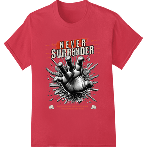 Never Surrender: Bold B&W Fist DTF Print | Motivational - SUPERDTF - DTF Prints - DTF Transfers - Custom DTF Prints