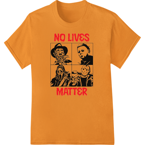 NO LIVES MATTER: Edgy Slasher Icons Halloween DTF Print - SUPERDTF - DTF Prints - DTF Transfers - Custom DTF Prints