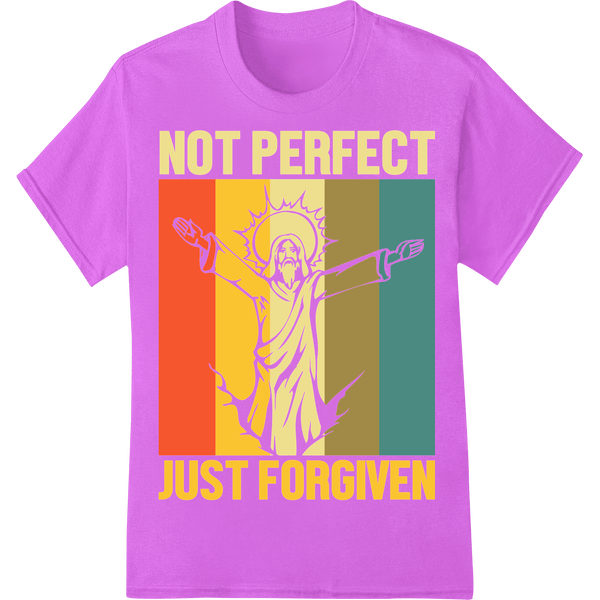 NOT PERFECT JUST FORGIVEN Easter DTF Print Heat Transfer - SUPERDTF - DTF Prints - DTF Transfers - Custom DTF Prints