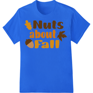 Nuts about Fall: Cozy Autumn Vibes Heat Transfer Print - SUPERDTF - DTF Prints - DTF Transfers - Custom DTF Prints