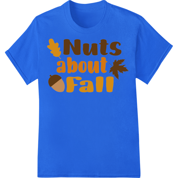 Nuts about Fall: Cozy Autumn Vibes Heat Transfer Print - SUPERDTF - DTF Prints - DTF Transfers - Custom DTF Prints