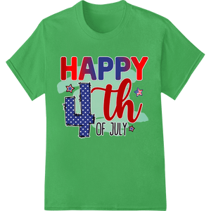 Patriotic 'HAPPY 4TH OF JULY' DTF Print Heat Transfer - SUPERDTF - DTF Prints - DTF Transfers - Custom DTF Prints