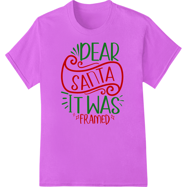 Playful 'Dear Santa It Was Framed' Christmas DTF Transfer - SUPERDTF - DTF Prints - DTF Transfers - Custom DTF Prints