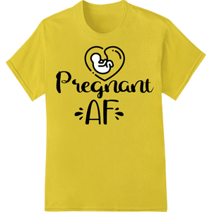 Playful 'Pregnant AF' Pregnancy Announcement DTF Print - SUPERDTF - DTF Prints - DTF Transfers - Custom DTF Prints