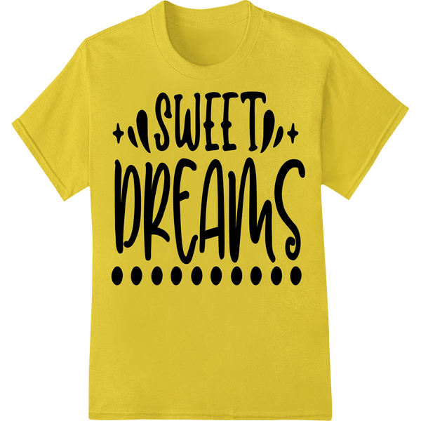 Playful 'SWEET DREAMS' Typography DTF Print Heat Transfer - SUPERDTF - DTF Prints - DTF Transfers - Custom DTF Prints