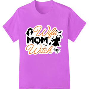 Playful 'Wife Mom Witch' Halloween Heat Transfer Design - SUPERDTF - DTF Prints - DTF Transfers - Custom DTF Prints