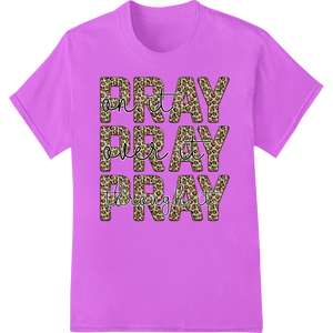 Pray Pray Pray: Leopard Print Faith Heat Transfer Design - SUPERDTF - DTF Prints - DTF Transfers - Custom DTF Prints