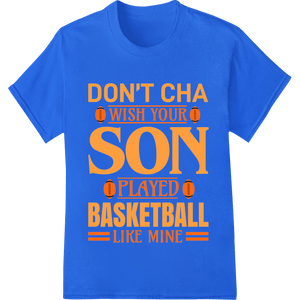 Proud Parent: Son's Basketball Skills DTF Print Transfer - SUPERDTF - DTF Prints - DTF Transfers - Custom DTF Prints