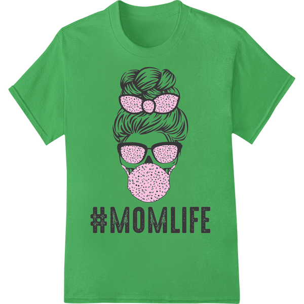 Trendy '#MOMLIFE' DTF Print Heat Transfer for Mother's Day - SUPERDTF - DTF Prints - DTF Transfers - Custom DTF Prints