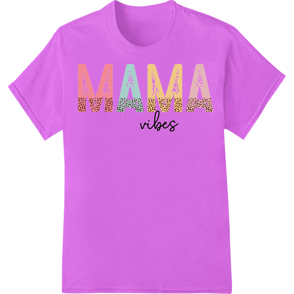 Vibrant 'Mama Vibes' DTF Print Transfer | Mother's Day Gift - SUPERDTF - DTF Prints - DTF Transfers - Custom DTF Prints