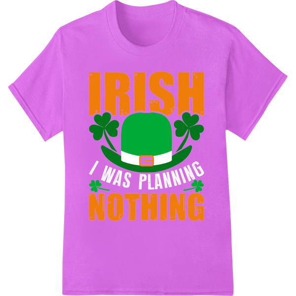 Witty 'Irish Nothing' St. Patrick's Day DTF Print Transfer - SUPERDTF - DTF Prints - DTF Transfers - Custom DTF Prints